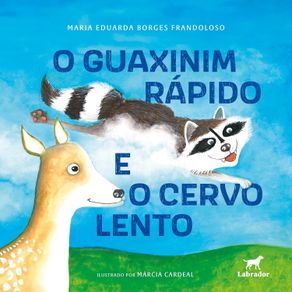 O-guaxinim-rapido-e-o-cervo-lento-0611-