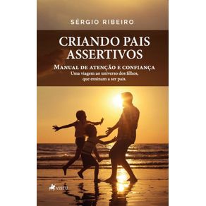 Criando-Pais-Assertivos--Manual-de-Atencao-e-Confianca