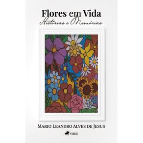 Flores-em-vida--Historias---memoria