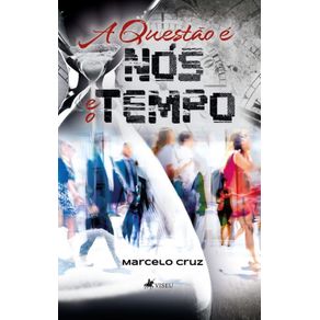 A-Questao-e-nos-e-o-Tempo