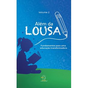 Alem-da-lousa-2:-fundamentos-para-uma-educacao-transformadora