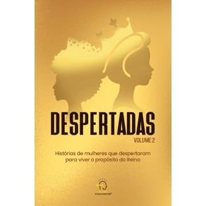 Despertadas---volume-2:-historias-de-mulheres-que-despertaram-para-viver-o-proposito-do-reino