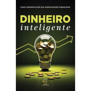 Dinheiro-Inteligente:-como-desenvolver-sua-mentalidade-financeira