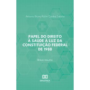 Papel-do-direito-a-saude-a-luz-da-Constituicao-Federal-de-1988--breve-resumo