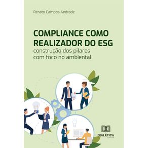 Compliance-como-realizador-do-ESG--construcao-dos-pilares-com-foco-no-ambiental