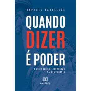 Quando-dizer-e-poder--a-liberdade-de-expressao-na-democracia