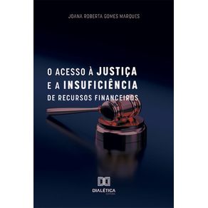 O-acesso-a-justica-e-a-insuficiencia-de-recursos-financeiros