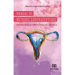 Manual-de-metodos-contraceptivos--inclui-tecnica-de-insercao-do-DIU-e-do-Implanon-com-anestesia-local