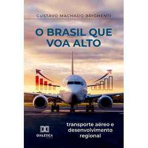 O-Brasil-que-voa-alto--transporte-aereo-e-desenvolvimento-regional