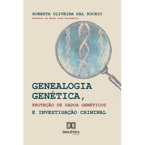 Genealogia-genetica,-protecao-de-dados-geneticos-e-investigacao-criminal