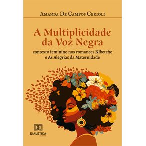 A-Multiplicidade-da-Voz-Negra--contexto-feminino-nos-romances-Niketche-e-as-Alegrias-da-Maternidade