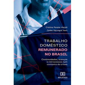 Trabalho-Domestico-Remunerado-no-Brasil:-continuidades,-avancos-e-retrocessos-num-contexto-de-crises