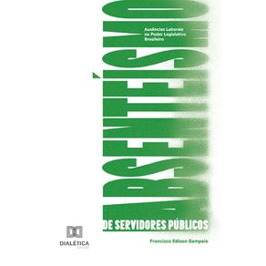 Absenteismo-de-Servidores-Publicos--ausencias-laborais-no-poder-legislativo-brasileiro