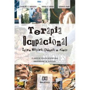 Terapia-Ocupacional--entre-Historia-Ciencia-e-Afeto--25-anos-de-Terapia-Ocupacional--Universidade-de-Sorocaba