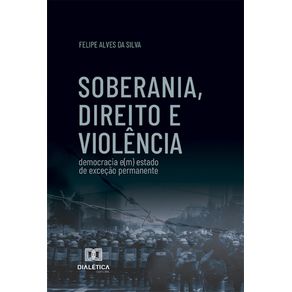 Soberania,-direito-e-violencia:-democracia-e(m)-estado-de-excecao-permanente