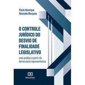 O-Controle-Juridico-do-Desvio-de-Finalidade-Legislativo:-uma-analise-a-partir-da-democracia-representativa