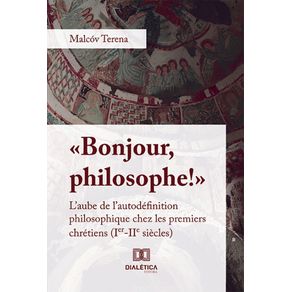 Bonjour-philosophe---l’aube-de-l’autodefinition-philosophique-chez-les-premiers-chretiens--Ier-IIe-siecles-