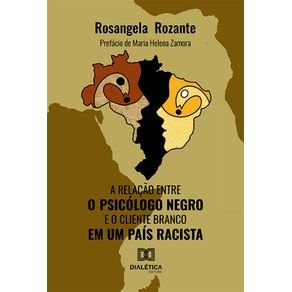 A-relacao-entre-o-psicologo-negro-e-o-cliente-branco--em-um-pais-racista