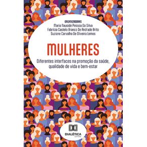 Mulheres--diferentes-interfaces-na-promocao-da-saude-qualidade-de-vida-e-bem-estar