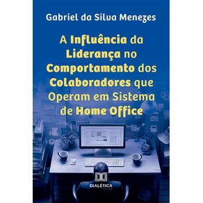 A-Influencia-da-Lideranca-no-Comportamento-dos-Colaboradores-que-Operam-em-Sistema-de-Home-Office