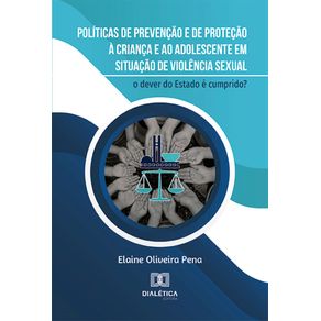 Politicas-de-prevencao-e-de-protecao-a-crianca-e-ao-adolescente-em-situacao-de-violencia-sexual--o-dever-do-Estado-e-cumprido-