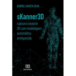 sKanner3D--captura-corporal-3D-com-modelagem-automatica-enriquecida