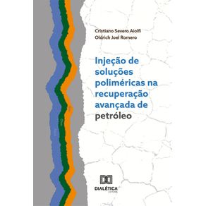 Injecao-de-solucoes-polimericas-na-recuperacao-avancada-de-petroleo