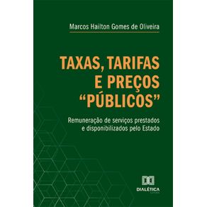 Taxas-tarifas-e-precos-publicos--remuneracao-de-servicos-prestados-e-disponibilizados-pelo-Estado