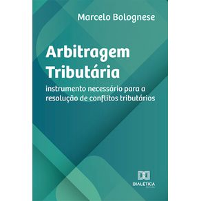 Arbitragem-Tributaria--instrumento-necessario-para-a-resolucao-de-conflitos-tributarios