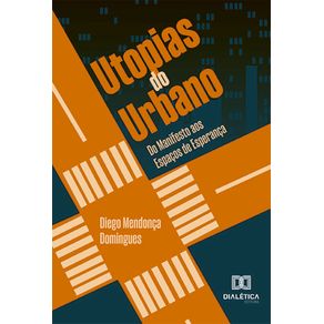 Utopias-do-Urbano--do-manifesto-aos-espacos-de-esperanca