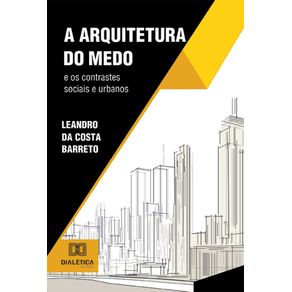 A-Arquitetura-do-Medo-e-os-contrastes-sociais-e-urbanos