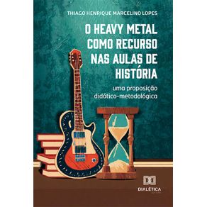 O-Heavy-Metal-como-recurso-nas-aulas-de-Historia--uma-proposicao-didatico-metodologica