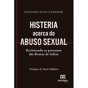 Histeria-acerca-do-abuso-sexual--revisitando-os-processos-das-Bruxas-de-Salem