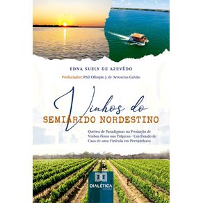 Vinhos-do-Semiarido-Nordestino--Quebra-de-Paradigmas-na-Producao-de-Vinhos-Finos-nos-Tropicos---Um-Estudo-de-Caso-de-uma-Vinicola-em-Pernambuco