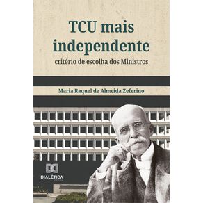 TCU-mais-independente--criterio-de-escolha-dos-Ministros