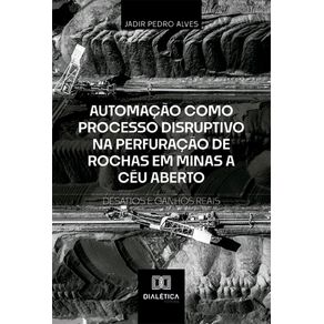 Automacao-como-Processo-Disruptivo-na-Perfuracao-de-Rochas-em-Minas-a-Ceu-Aberto-–-Desafios-e-Ganhos-Reais