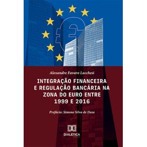 Integracao-financeira-e-regulacao-bancaria-na-zona-do-euro-entre-1999-e-2016