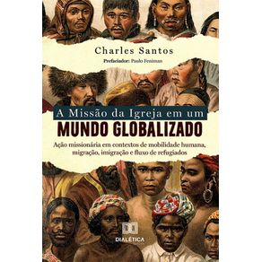 A-Missao-da-Igreja-em-um-Mundo-Globalizado--acao-missionaria-em-contextos-de-mobilidade-humana-migracao-imigracao-e-fluxo-de-refugiados