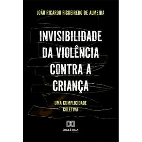 Invisibilidade-da-violencia-contra-a-crianca