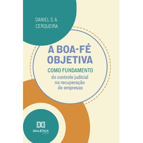 A-boa-fe-objetiva-como-fundamento-do-controle-judicial-na-recuperacao-de-empresas