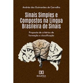 Sinais-Simples-e-Compostos-na-Lingua-Brasileira-de-Sinais--proposta-de-criterios-de-formacao-e-classificacao