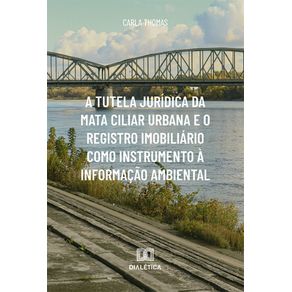 A-tutela-juridica-da-mata-ciliar-urbana-e-o-registro-imobiliario-como-instrumento-a-informacao-ambiental