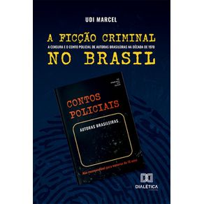 A-ficcao-criminal-no-Brasil--a-censura-e-o-conto-policial-de-autoras-brasileiras-na-decada-de-1970