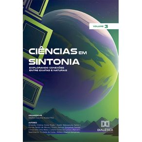 Ciencias-em-Sintonia--Explorando-Conexoes-entre-Exatas-e-Naturais---Volume-3