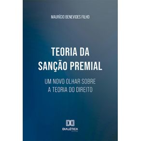 Teoria-da-Sancao-Premial:-um-novo-olhar-sobre-a-Teoria-do-Direito