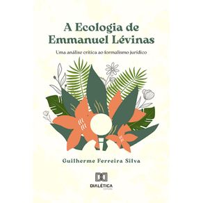 A-Ecologia-de-Emmanuel-Levinas--uma-analise-critica-ao-formalismo-juridico