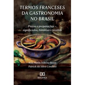 Termos-franceses-da-gastronomia-no-Brasil--pratos-e-preparacoes-–-significados-historias-e-receitas