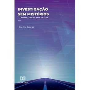 Investigacao-sem-misterios--o-caminho-para-a-tese-exitosa