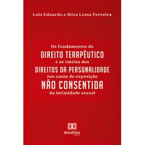 Os-fundamentos-do-direito-terapeutico-e-as-tutelas-dos-direitos-da-personalidade-nos-casos-de-exposicao-nao-consentida-da-intimidade-sexual