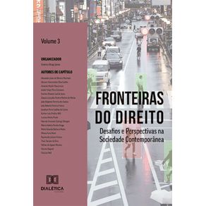 Fronteiras-do-Direito:-Desafios-e-Perspectivas-na-Sociedade-Contemporanea---Volume-3